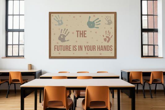 Print School The Future Is In Your Hands 90x60cm